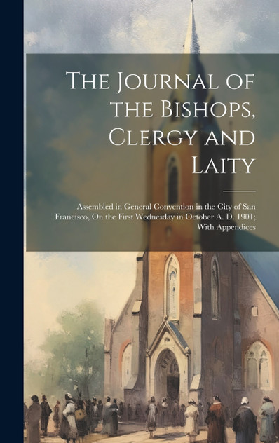 The Journal of the Bishops, Clergy and Laity