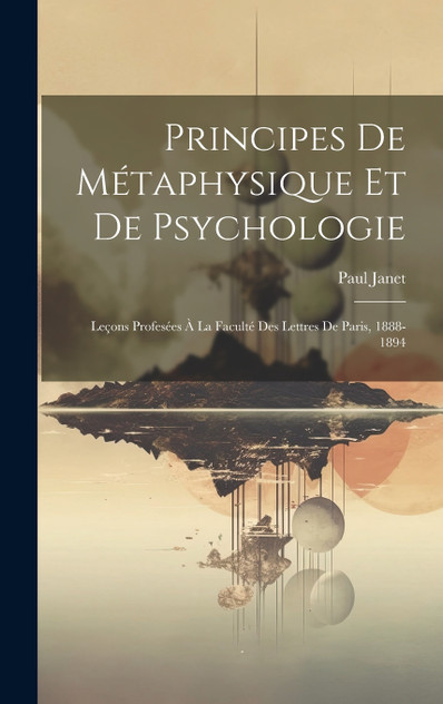 Principes De Métaphysique Et De Psychologie Principes De Métaphysique Et De Psychologie