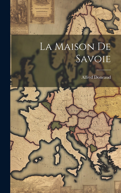 La Maison De Savoie La Maison De Savoie