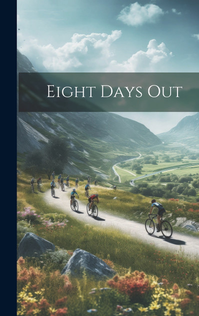 Eight Days Out Eight Days Out