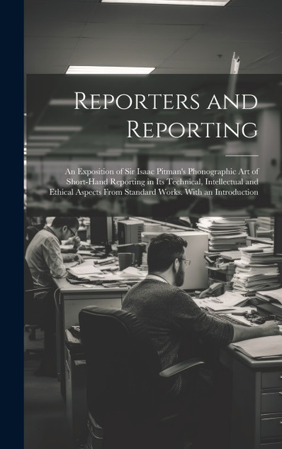 Reporters and Reporting Reporters and Reporting