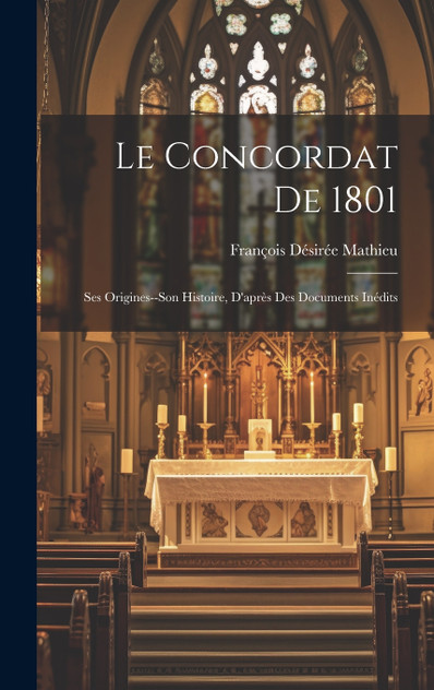 Le Concordat De 1801 Le Concordat De 1801