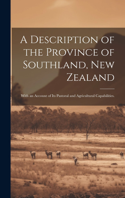 A Description of the Province of Southland, New Zealand