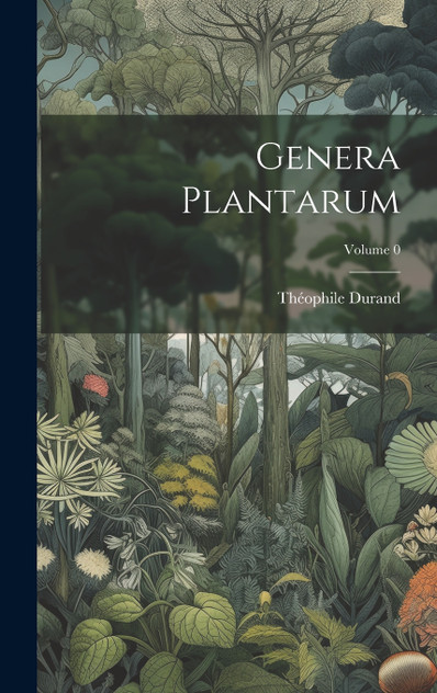 Genera Plantarum; Volume 0