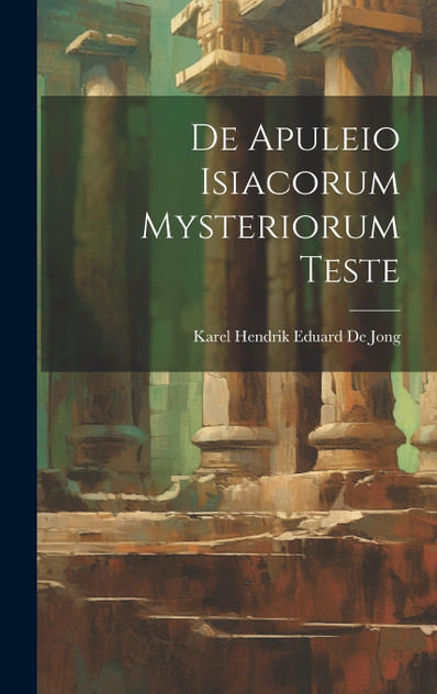 De Apuleio Isiacorum Mysteriorum Teste De Apuleio Isiacorum Mysteriorum Teste