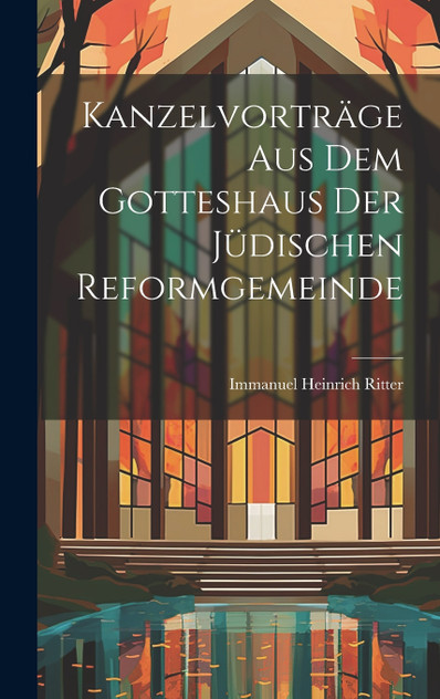 Kanzelvorträge Aus Dem Gotteshaus Der Jüdischen Reformgemeinde Kanzelvorträge Aus Dem Gotteshaus Der Jüdischen Reformgemeinde