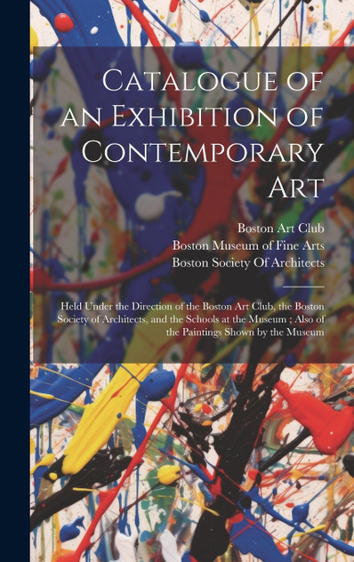 Catalogue of an Exhibition of Contemporary Art Catalogue of an Exhibition of Contemporary Art
