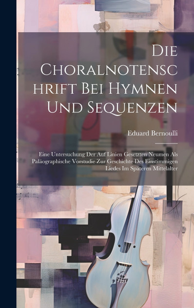 Die Choralnotenschrift Bei Hymnen Und Sequenzen Die Choralnotenschrift Bei Hymnen Und Sequenzen