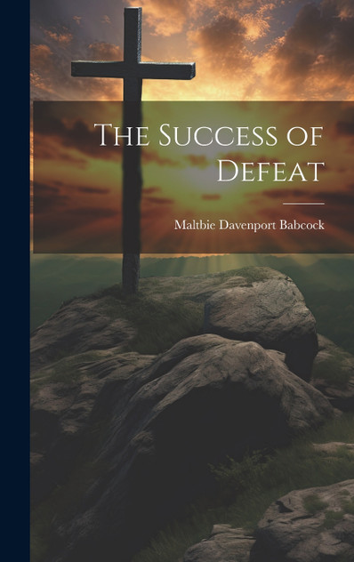 The Success of Defeat The Success of Defeat