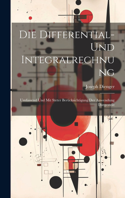 Die Differential- Und Integralrechnung Die Differential- Und Integralrechnung