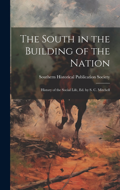 The South in the Building of the Nation