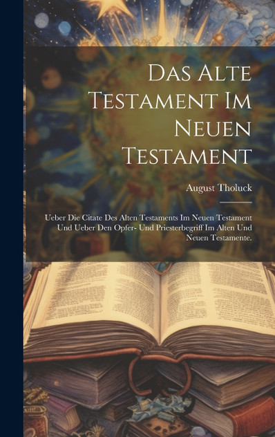 Das Alte Testament im Neuen Testament Das Alte Testament im Neuen Testament