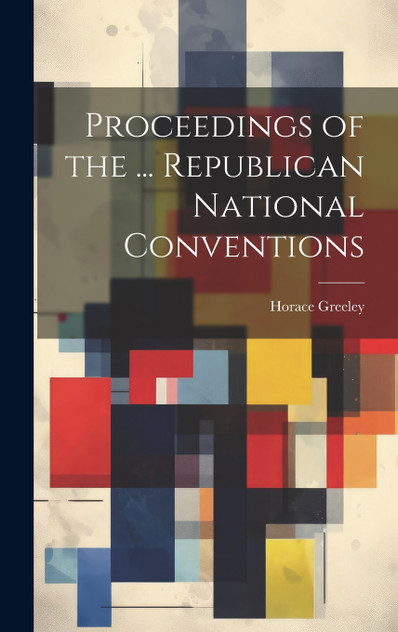 Proceedings of the ... Republican National Conventions Proceedings of the ... Republican National Conventions