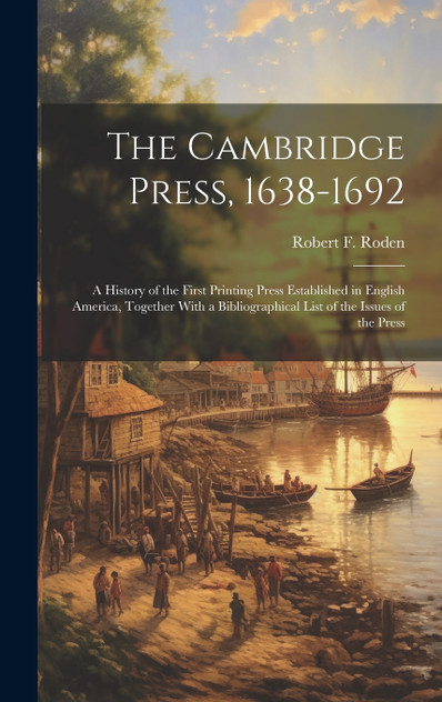 The Cambridge Press, 1638-1692