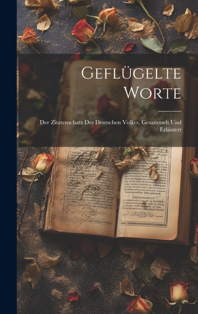 Geflügelte Worte Geflügelte Worte