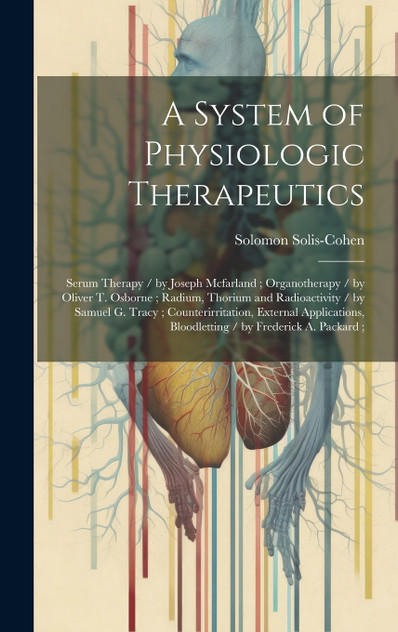 A System of Physiologic Therapeutics A System of Physiologic Therapeutics