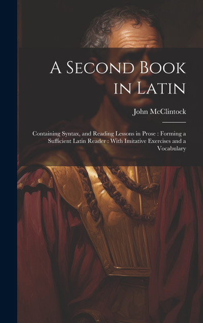A Second Book in Latin A Second Book in Latin