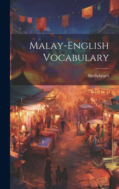 Malay-English Vocabulary Malay-English Vocabulary