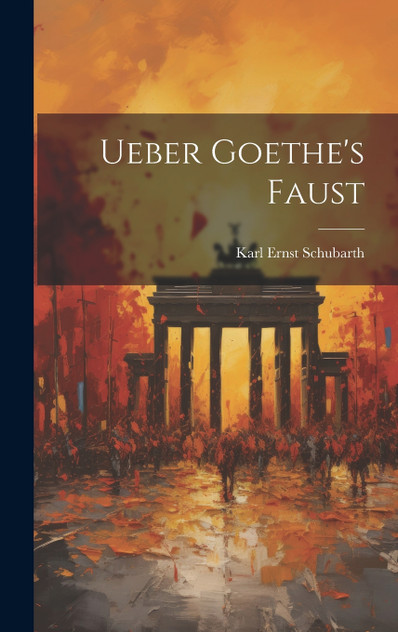 Ueber Goethe's Faust Ueber Goethe's Faust