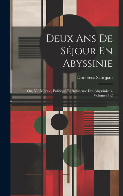 Deux Ans De Séjour En Abyssinie