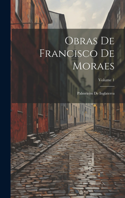 Obras De Francisco De Moraes