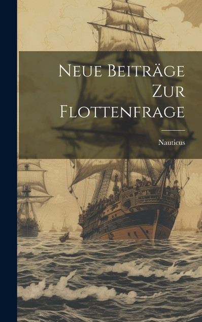 Neue Beiträge Zur Flottenfrage Neue Beiträge Zur Flottenfrage