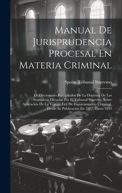 Manual De Jurisprudencia Procesal En Materia Criminal