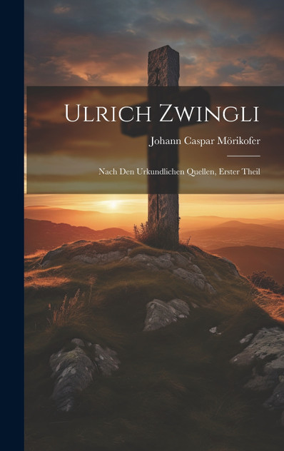 Ulrich Zwingli Ulrich Zwingli