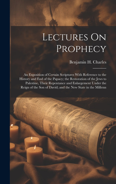 Lectures On Prophecy Lectures On Prophecy