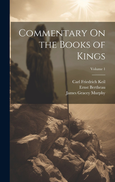 Commentary On the Books of Kings; Volume 1 Commentary On the Books of Kings; Volume 1