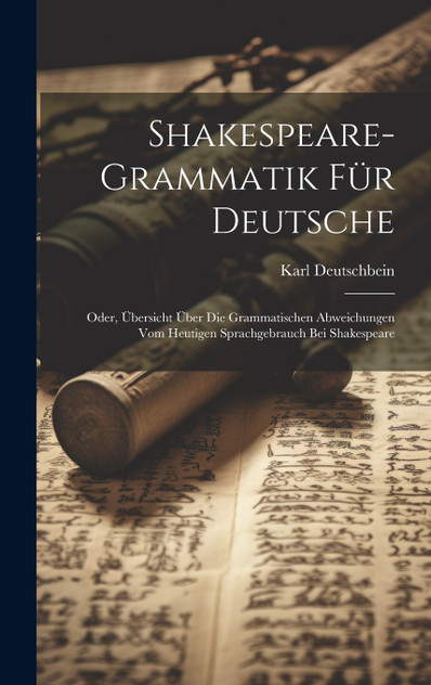 Shakespeare-Grammatik Für Deutsche Shakespeare-Grammatik Für Deutsche