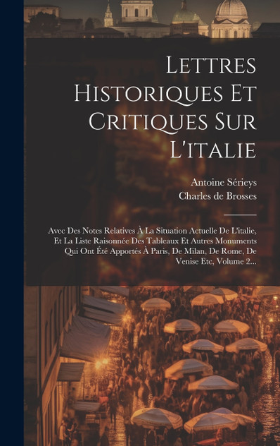 Lettres Historiques Et Critiques Sur L'italie Lettres Historiques Et Critiques Sur L'italie
