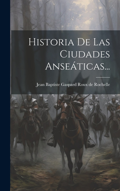 Historia De Las Ciudades Anseáticas... Historia De Las Ciudades Anseáticas...
