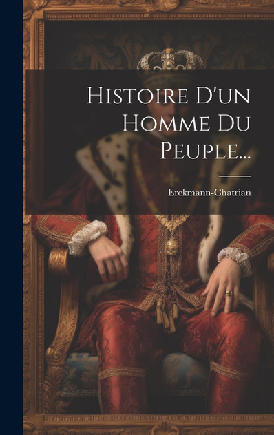 Histoire D'un Homme Du Peuple... Histoire D'un Homme Du Peuple...