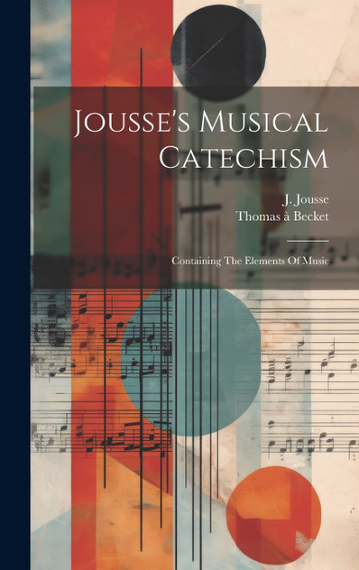 Jousse's Musical Catechism Jousse's Musical Catechism