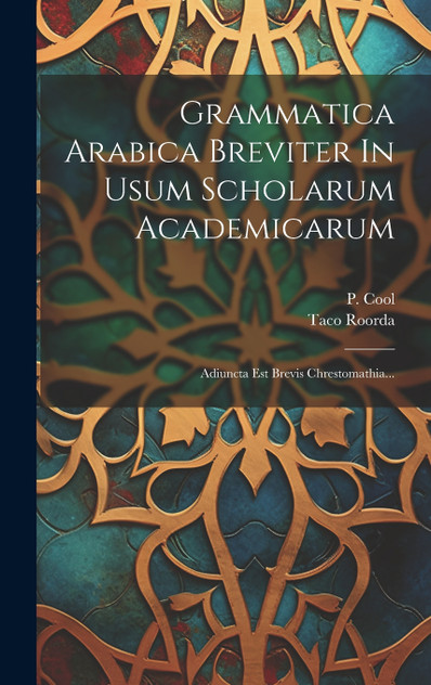 Grammatica Arabica Breviter In Usum Scholarum Academicarum Grammatica Arabica Breviter In Usum Scholarum Academicarum