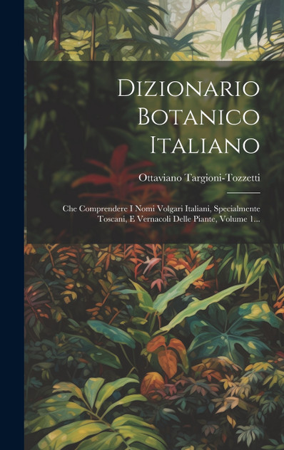 Dizionario Botanico Italiano Dizionario Botanico Italiano