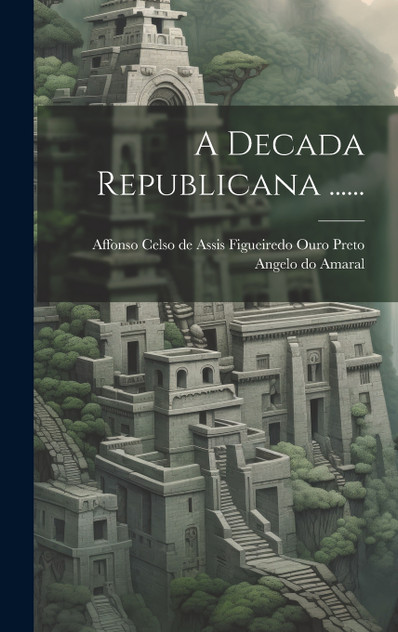 A Decada Republicana ...... A Decada Republicana ......