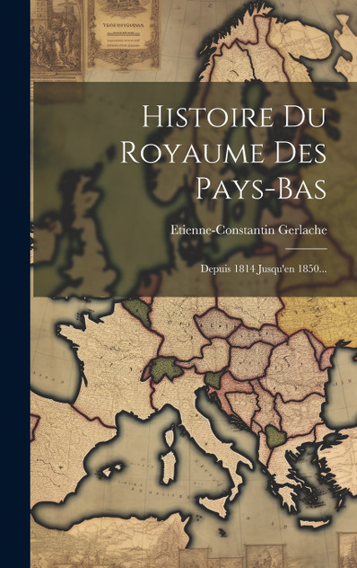Histoire Du Royaume Des Pays-bas