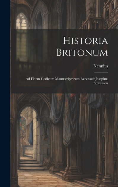 Historia Britonum Historia Britonum