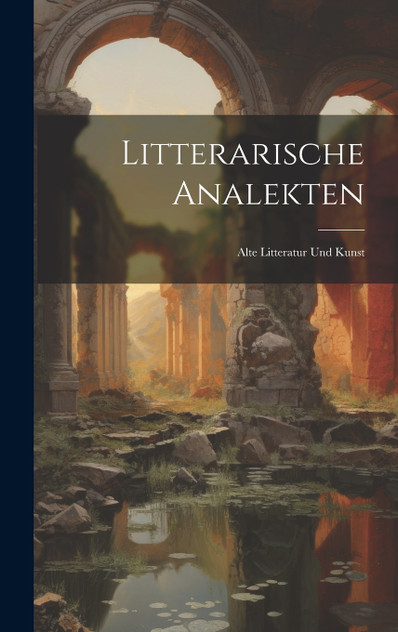 Litterarische Analekten Litterarische Analekten