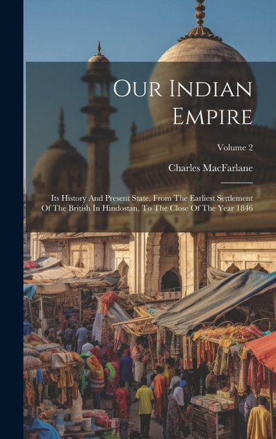 Our Indian Empire Our Indian Empire