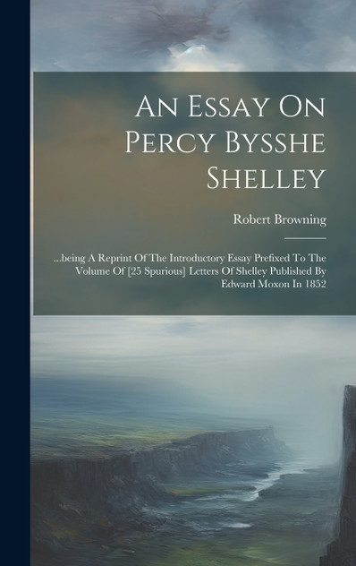 An Essay On Percy Bysshe Shelley