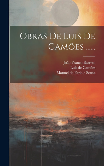 Obras De Luis De Camões ...... Obras De Luis De Camões ......