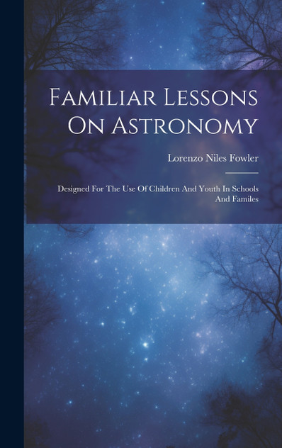 Familiar Lessons On Astronomy