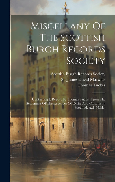 Miscellany Of The Scottish Burgh Records Society Miscellany Of The Scottish Burgh Records Society