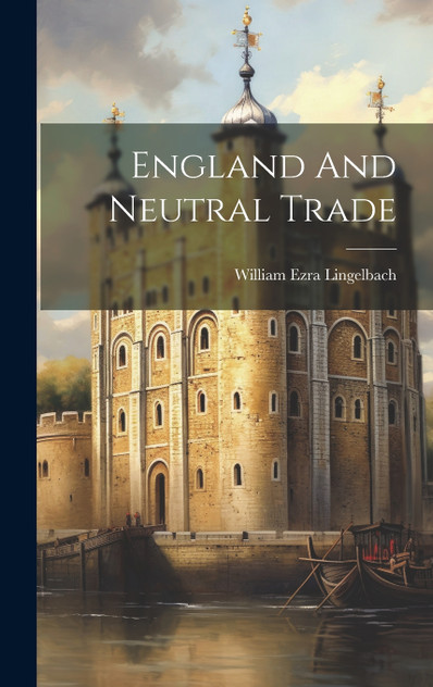 England And Neutral Trade England And Neutral Trade