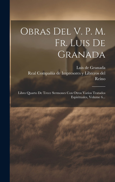 Obras Del V. P. M. Fr. Luis De Granada