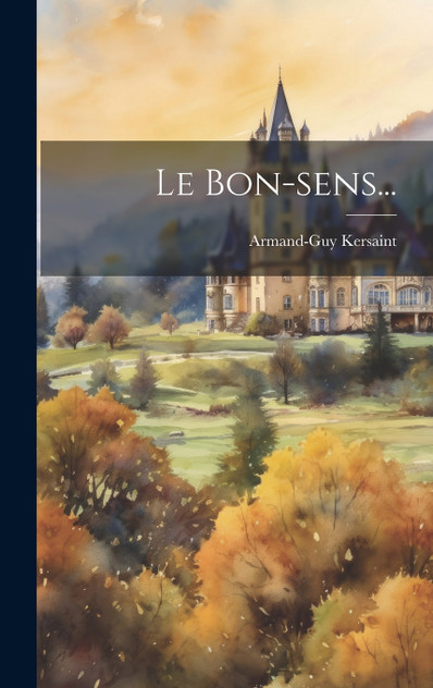 Le Bon-sens... Le Bon-sens...