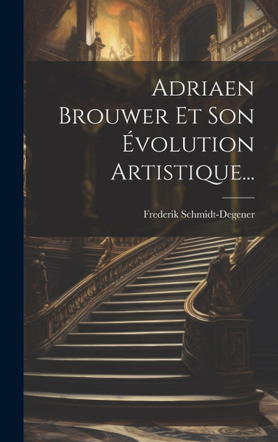 Adriaen Brouwer Et Son Évolution Artistique... Adriaen Brouwer Et Son Évolution Artistique...
